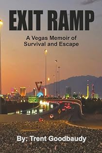 EXIT RAMP: A Vegas Memoir of Survival and Escape