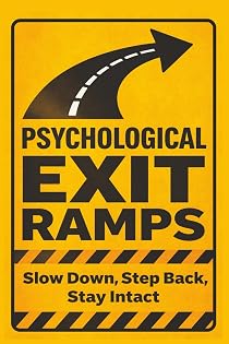 Psychological Exit Ramps: A Practical Guide to Non-Participation
